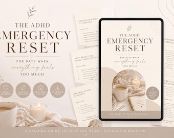 May include: A digital guide titled "The ADHD Emergency Reset" with text that reads "For days when everything feels too much." The image includes a tablet, coffee cup, candle, and printed cards with calming tips.
