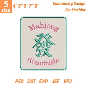 May include: An embroidery design featuring a square patch with a teal border. The design includes the word "Mahjong" in pink, a teal Chinese character, and the phrase "til midnight" in pink. The patch is available in sizes 4" to 8".