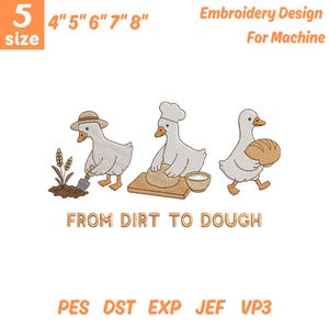 Puede incluir: Diseño de bordado con tres gansos de dibujos animados. Un ganso planta trigo, otro amasa la masa y el último lleva pan. El texto dice "De la tierra a la masa". Incluye opciones de tamaño de 10.16cm a 20.32cm.