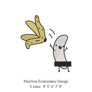May include: An embroidery design features a cartoon banana peel and a banana with a censored area. The banana peel is yellow with brown spots, and the banana is white with a black censor bar. The text "Machine Embroidery Design" is below the image.