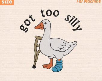 Silly Goose Machine Embroidery Design: Got Too Silly (Digital Download)