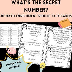 May include: Educational math riddle task cards with the text "WHAT'S THE SECRET NUMBER?" and "30 MATH ENRICHMENT RIDDLE TASK CARDS." The cards include math problems and an answer key. A cartoon brain and lightbulb are also featured.