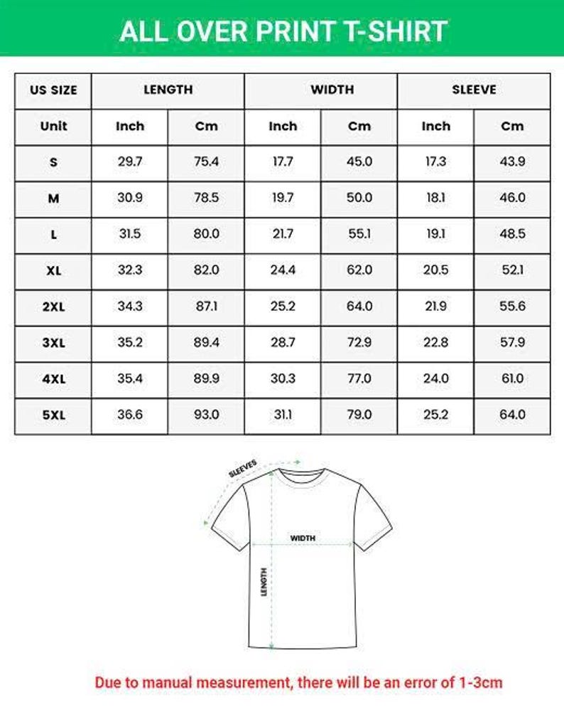 May include: A sizing chart for an all over print t-shirt featuring a table with US sizes from S to 5XL, listing length, width, and sleeve measurements in inches and centimeters, accompanied by a line drawing of a t-shirt with measurement indicators.