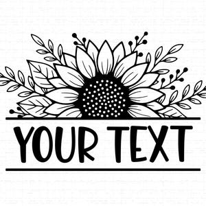 Könnte beinhalten: Schwarz-weißes Blumendesign mit einer Sonnenblume und Blättern, darunter der Text "YOUR TEXT" in fetter Schrift. Geeignet für verschiedene Bastelprojekte und personalisierte Artikel.