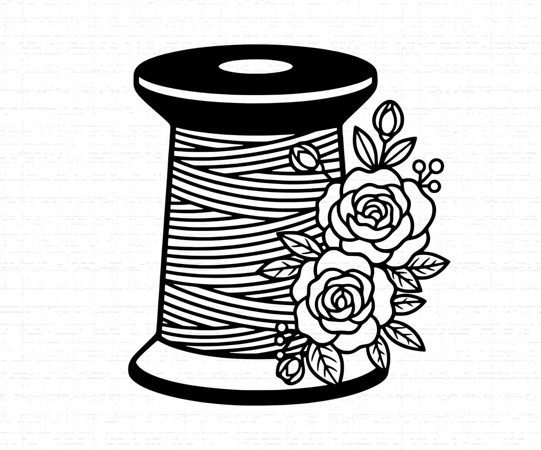 Floral Sewing Thread Spool SVG, PNG: Seamstress Gift, Tailor Tool, T ...