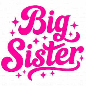 May include: A bright pink graphic that reads "Big Sister" in a retro font, surrounded by starburst shapes. The design is set against a white background, creating a bold and eye-catching statement.