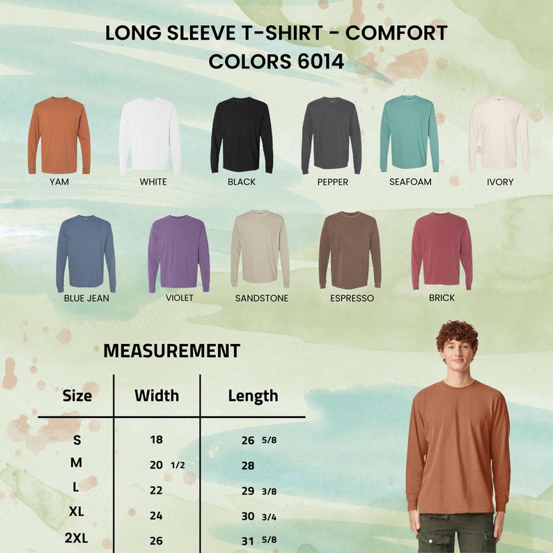 May include: A display of long-sleeve t-shirts in various colors, including yam, white, black, and seafoam. The image includes a size chart with measurements in inches. The text reads "LONG SLEEVE T-SHIRT - COMFORT COLORS 6014."