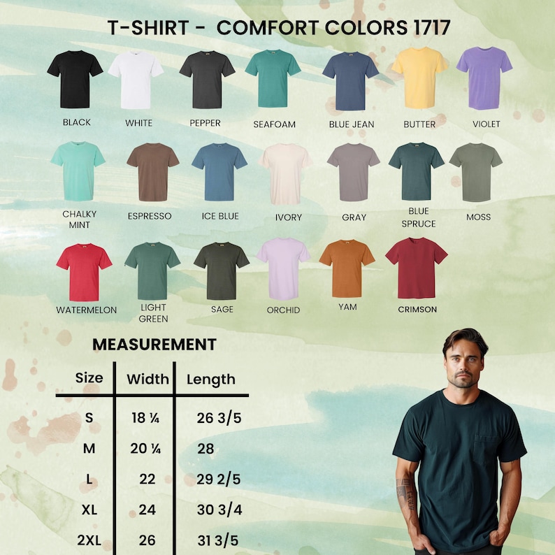 May include: A display of t-shirts in various colors, including black, white, and blue. The text "T-SHIRT - COMFORT COLORS 1717" is at the top. A measurement chart shows sizes and dimensions in inches. A man wearing a dark green t-shirt is on the right.