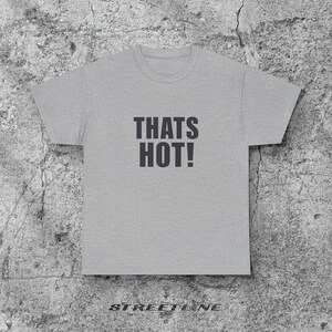 Thats Hot Tee, schattig Y2K-T-shirt, trendy Y2K-shirt, Y2K-slogan-T-shirt, Y2K Graphic, Y2K Baby-T-shirt, esthetisch T-shirt jaren 2000, Y2K Aesthetic afbeelding 3