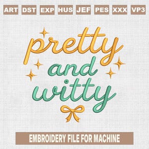 Puede incluir: Un diseño de archivo de bordado con las palabras "pretty and witty" en escritura dorada y turquesa, acentuado con estrellas y un lazo. El texto "EMBROIDERY FILE FOR MACHINE" está en la parte inferior. El diseño está sobre un fondo texturizado blanquecino.