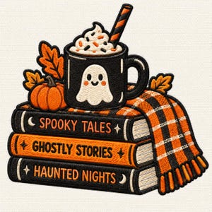 May include: An embroidered patch featuring a black mug with a white ghost, whipped cream, and a striped straw. It sits on three books titled Spooky Tales, Ghostly Stories, and Haunted Nights, accompanied by an orange pumpkin and a plaid blanket.