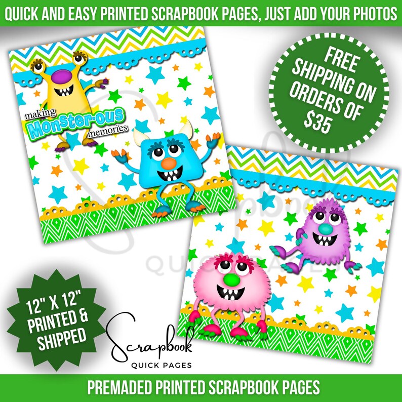May include: Printed scrapbook pages, 12" x 12", feature colorful monster illustrations and star patterns. The pages have text that reads "making Monster-ous memories" and "Quick and Easy Printed Scrapbook Pages, Just Add Your Photos."