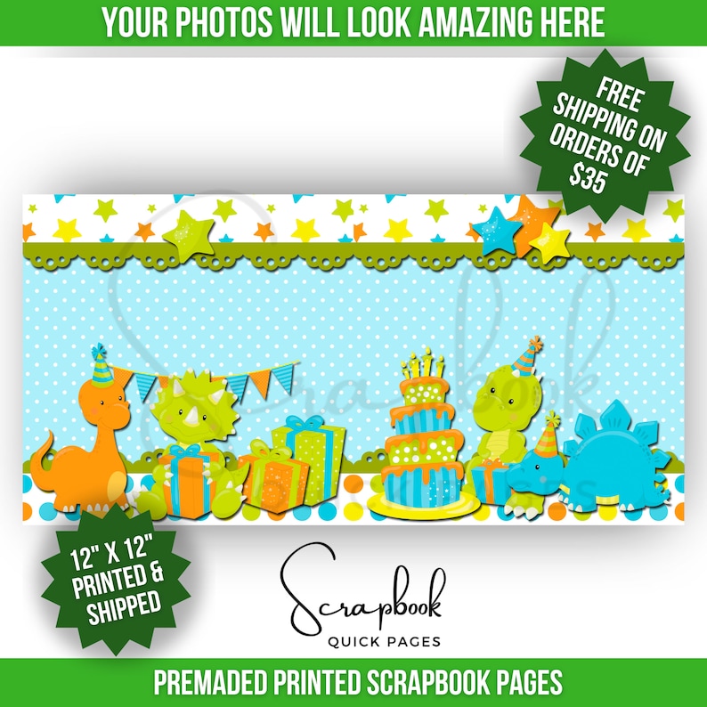 May include: A 12x12 inch premade scrapbook page featuring a dinosaur birthday theme. The page has a blue background with white polka dots and a green border with yellow stars. There are four dinosaurs, a birthday cake, and presents on the page.