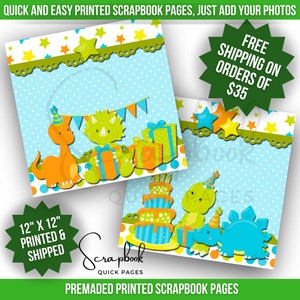 May include: Three 12x12 inch scrapbook pages featuring a dinosaur birthday theme. The pages are printed on blue paper with white polka dots and feature green, orange, and blue dinosaurs with party hats, presents, and a birthday cake. The text "Quick and Easy Printed Scrapbook Pages, Just Add Your Photos" is at the top of the image. The text "Free Shipping on Orders of $35" is in a green circle at the top right of the image. The text "12" x 12" Printed & Shipped" is in a green circle at the bottom left of the image. The text "Scrapbook Quick Pages" is in a green circle at the bottom center of the image. The text "Premade Printed Scrapbook Pages" is at the bottom of the image.
