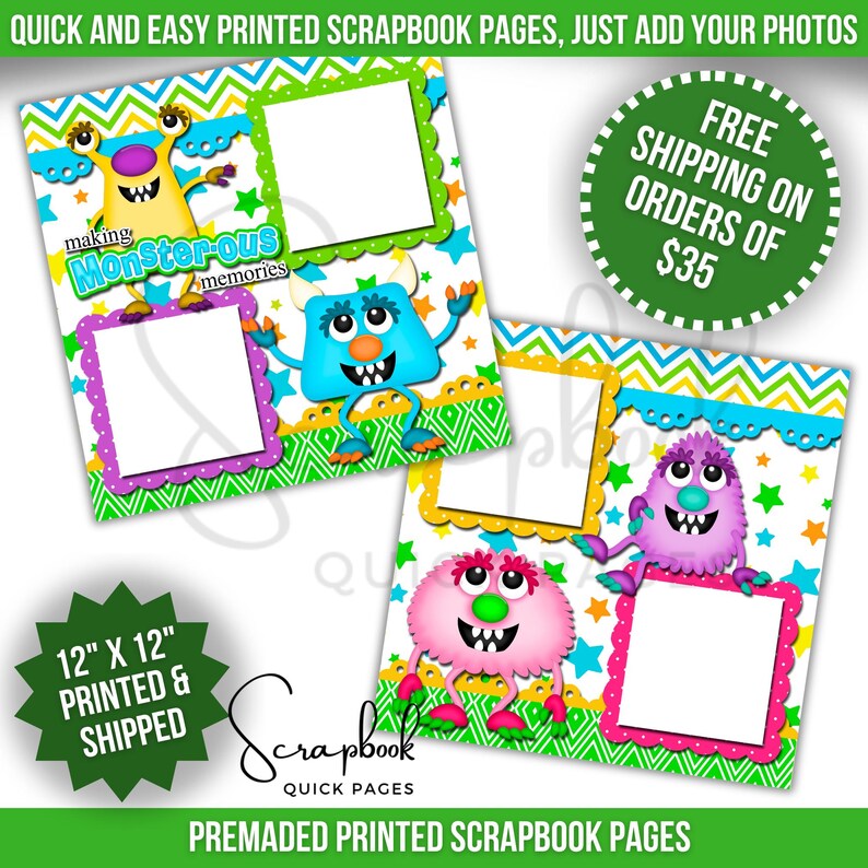 May include: Colorful scrapbook pages with monster illustrations. Each page has a white photo frame and the text "making Monstrous memories". The pages are 12" x 12" and printed and shipped.