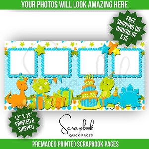 May include: A 12x12 inch premade scrapbook page with a blue, green, and orange dinosaur theme. The page has three photo spaces and features a birthday cake, presents, and dinosaurs.