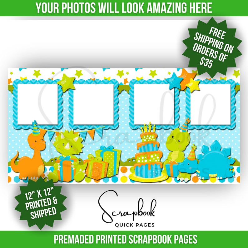 May include: A 12x12 inch premade scrapbook page with a blue, green, and orange dinosaur theme. The page has three photo spaces and features a birthday cake, presents, and dinosaurs.