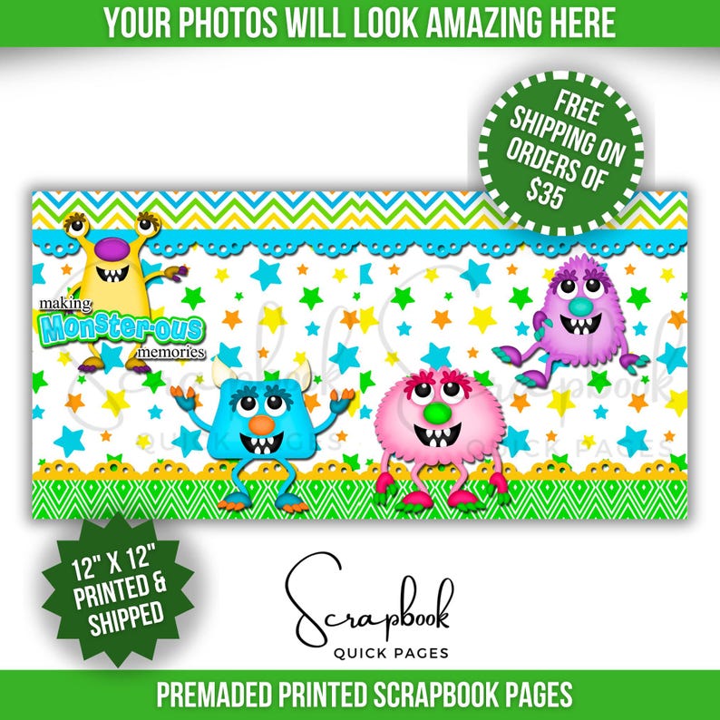 May include: A premade scrapbook page featuring colorful cartoon monsters and star patterns. The page includes the text "making Monster-ous memories" and is 12" x 12". The design has a green, blue, and yellow border.