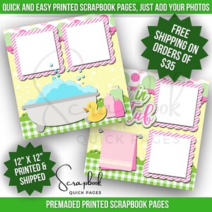 Bathtub Scrapbook Layout Girl Bath Time PRINTED Scrapbook Quick Pages Premade Printed Scrapbook 12x12 Page Digital Scrapbook Layout Girl