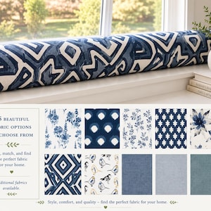 May include: A long, cylindrical window cushion featuring a blue and white geometric pattern. Below, a display shows 45 fabric options, including floral, ikat, botanical, and solid blue prints, with text reading 45 BEAUTIFUL FABRIC OPTIONS TO CHOOSE FROM.