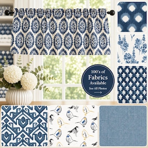 May include: A window valance featuring a dark blue and white leaf pattern on a rod pocket header. The image includes a circular badge with the text 100's of Fabrics Available See All Photos, alongside six additional fabric swatches in various blue and white patterns including floral, geometric, and bird motifs.