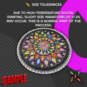 May include: A round, colorful mandala design with a complex floral pattern. The design features a variety of colors, including blue, orange, yellow, and pink. Text at the top reads "SIZE TOLERANCES" and "SAMPLE" at the bottom. The text explains that slight size variations may occur.