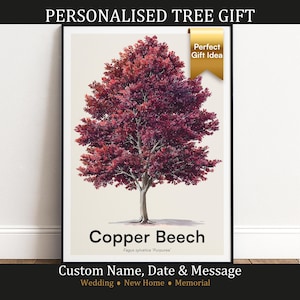 May include: A framed print featuring a Copper Beech tree with deep red foliage. The artwork includes the text "Copper Beech" and "Fagus sylvatica 'Purpurea'". Additional text reads "Personalised Tree Gift" and "Custom Name, Date & Message".