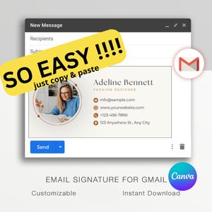 May include: A digital email signature template for Gmail, featuring a professional design with the name "Adeline Bennett, Fashion Designer." The image includes contact information and the text "SO EASY!!!! just copy & paste." The design is customizable and available for instant download.