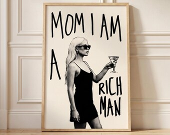 Mom I Am A Rich Man Poster | Cher Quote Wall Art | Aesthetic Bedroom Print | Retro Glam Decor | Trendy Bar Cart Art | Cool Girl Print