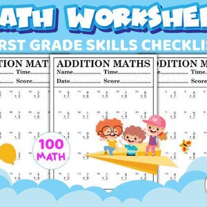 May include: A math worksheet for first grade skills, featuring addition problems. The image includes the text "MATH WORKSHEET" and "FIRST GRADE SKILLS CHECKLIST". There are illustrations of children and a butterfly. The worksheet is labeled "#1 VOLUME".