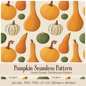 Può includere: Un motivo continuo di zucche e zucchette disegnate a mano in tonalità arancione, verde e bianco su sfondo crema. Il testo recita: Pumpkin Seamless Pattern, Hand-Drawn Farmhouse Pattern, 300 dpi, JPEG, PNG, 30,48 cm x 30,48 cm.