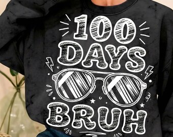 Bruh 100 Days PNG | 100 Days of School PNG | Funny School Shirt Design | Kids Teacher 100th Day PNG | Sublimation File