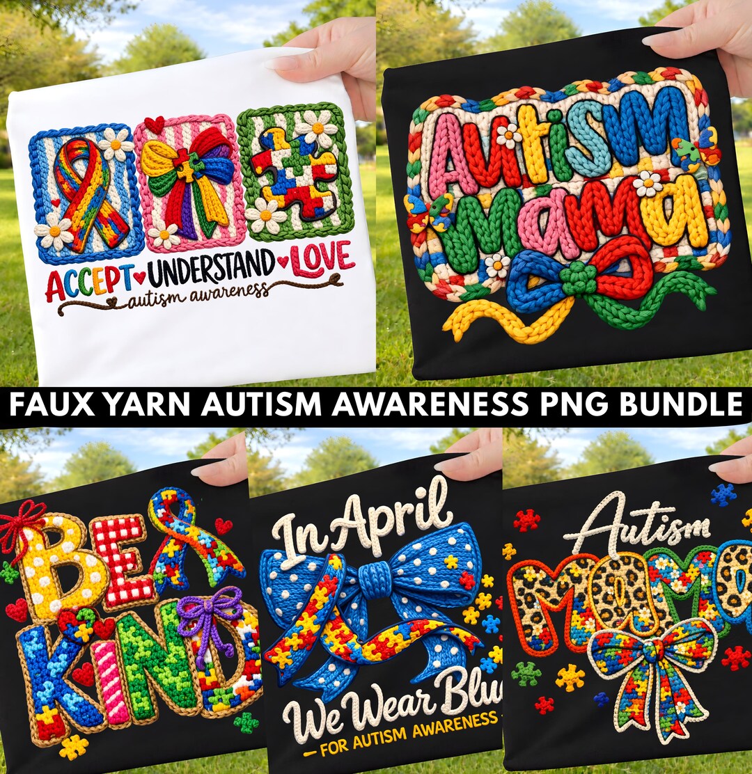 Faux Yarn Autism Awareness PNG Bundle | Autism Mom, Be Kind, in April ...