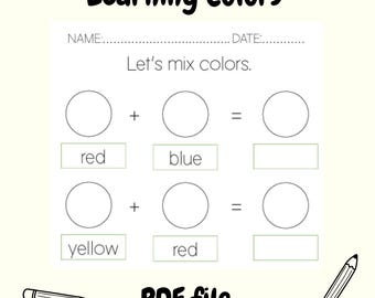 May include: A worksheet titled "Learning Colors" with prompts to mix colors. It includes circles for mixing red and blue, and yellow and red. The text "PDF file" is at the bottom, with pencil illustrations.