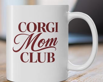 Corgi Mom Gift - Corgi Mug - Vintage Typography Coffee Cup for Dog Lovers