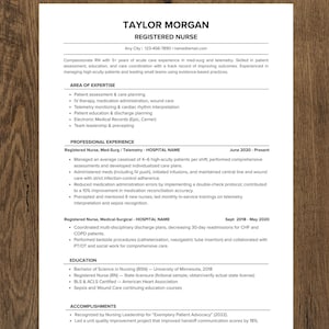 May include: A resume for Taylor Morgan, a Registered Nurse. The document lists experience, education, and accomplishments. It includes areas of expertise such as patient assessment, IV therapy, and telemetry monitoring. The resume is on a white background with black text.