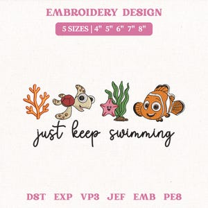 May include: Embroidery design with marine life illustrations including coral, a turtle, a starfish, seaweed, and a clownfish. The text reads "just keep swimming". Available in 5 sizes: 10cm, 13cm, 15cm, 18cm, and 20cm.