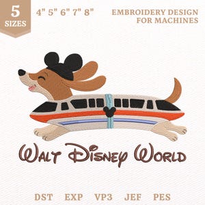 Pode incluir: Um design de bordado para máquinas apresentando um dachshund marrom vestindo orelhas de rato pretas e uma fantasia de monotrilho. O texto diz 5 SIZES 4" 5" 6" 7" 8" EMBROIDERY DESIGN FOR MACHINES WALT DISNEY WORLD DST EXP VP3 JEF PES.