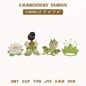 May include: Embroidery design featuring a princess, frog, crown, and water lily. The design is available in 5 sizes: 4", 5", 6", 7", and 8". The text "EMBROIDERY DESIGN" is at the top. The image also includes file type abbreviations.