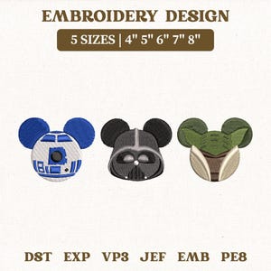 May include: Embroidery design featuring three character-themed Mickey Mouse head designs. The designs include R2-D2, Darth Vader, and Yoda. The image includes the text "EMBROIDERY DESIGN" and "5 SIZES | 10cm 13cm 15cm 18cm 20cm", along with file type abbreviations.