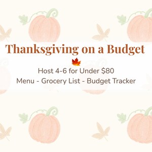 Può includere: Uno sfondo color crema con un motivo ripetuto di zucche e foglie. Il testo "Thanksgiving on a Budget" è visualizzato, insieme a "Host 4-6 for Under $80" e "Menu - Grocery List - Budget Tracker".