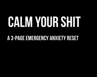 Calm Your Sh*t – 3-Minute Anxiety Reset | Printable & Digital PDF