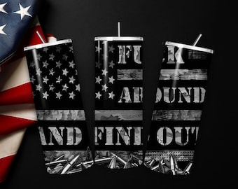 Fck around and find out 20oz skinny tumbler