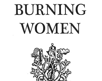 Brinnande kvinnor | Europeisk historia | Kvinnostudier | Häxor | Hedendom | Kapitalism | Zine | Digitalt