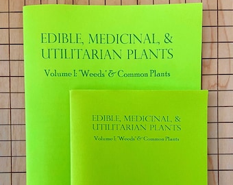 Edible, Medicinal, and Utilitarian Plants | Brand New | Zine | Weeds & Common Plants | Rowan Walking Wolf