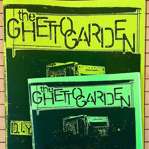 Ghetto Garden | Brand New | Zine | DIY | Gardening | Urban Farm | Anarchist | Activist | Punk