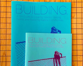 Building: A DIY Guide to Creating Spaces, Hosting Events and Fostering Radical Communities | Zine | Brand New | DIY