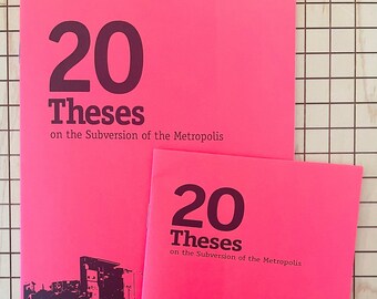 20 teser om metropolens undergrävande verksamhet | Anarkistiskt zine | Helt nytt