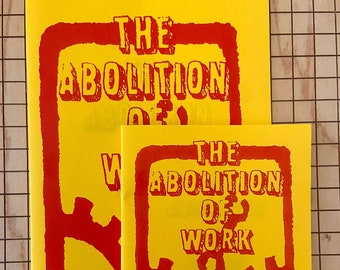 Abolition of Work | Bob Black | Anti-Capitalism | Universal Basic Income | Zine | Brand New