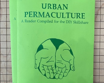 Permacultura urbana: un lector compilado para DIY Skillshare / Zines / Gardening